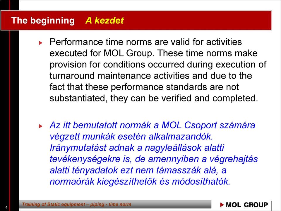 performance standards are not substantiated, they can be verified and completed.