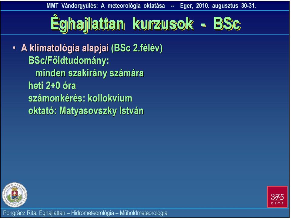 félév) BSc/Földtudomány: minden szakirány