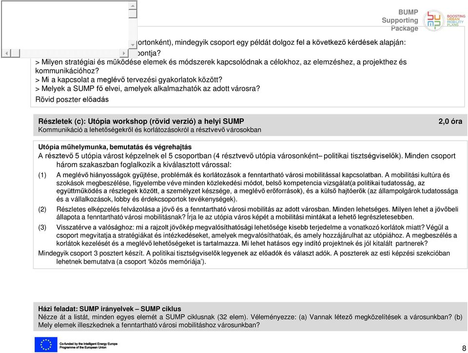 > Melyek a SUMP fő elvei, amelyek alkalmazhatók az adott városra?
