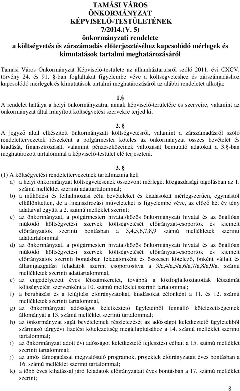 államháztartásról szóló 2011. évi CXCV. törvény 24. és 91.