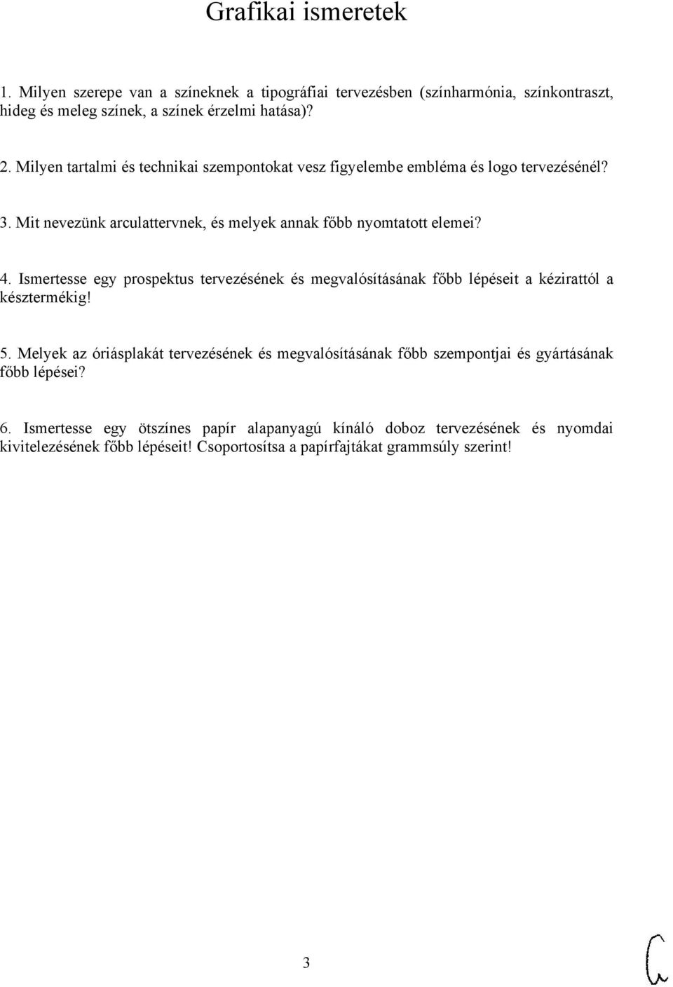 Ismertesse egy prospektus tervezésének és megvalósításának főbb lépéseit a kézirattól a késztermékig! 5.