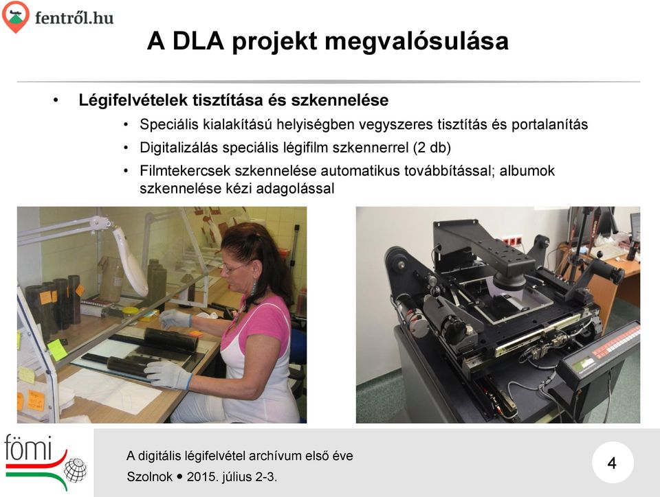 Digitalizálás speciális légifilm szkennerrel (2 db) Filmtekercsek