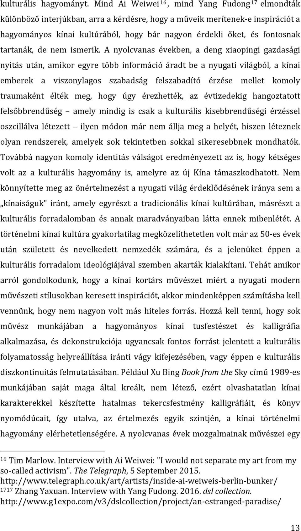 fontosnak tartanák, de nem ismerik.