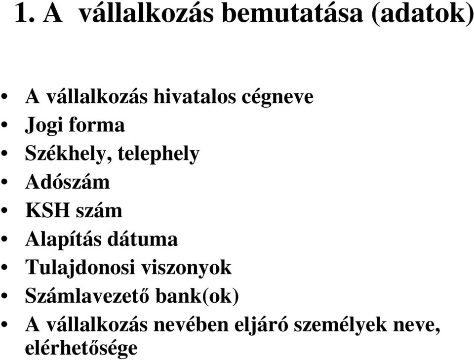 KSH szám Alapítás dátuma Tulajdonosi viszonyok