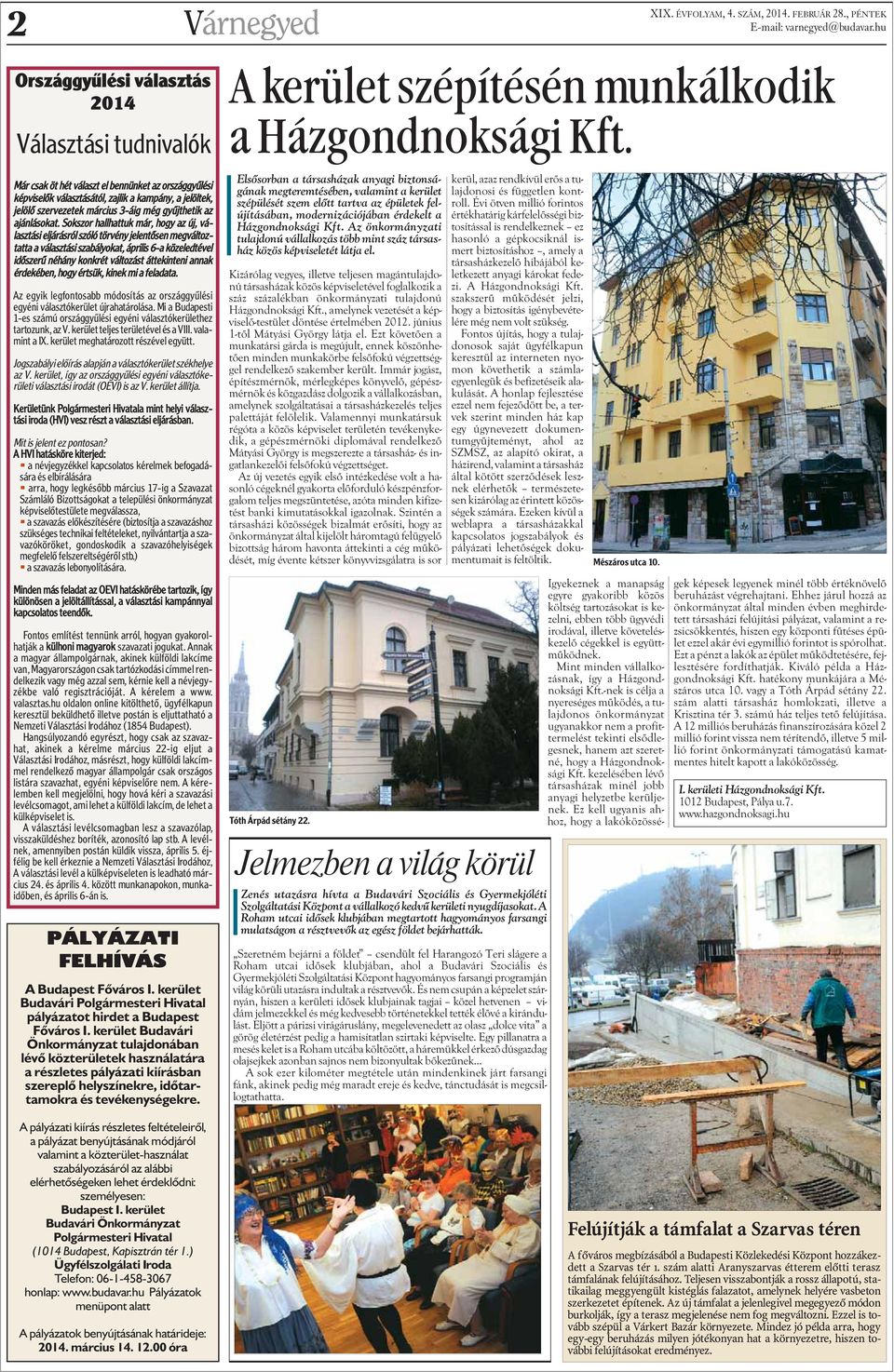 Sokszor hallhattuk már, hogy az új, választási eljárásról szóló törvény jelentõsen megváltoztatta a választási szabályokat, április 6-a közeledtével idõszerû néhány konkrét változást áttekinteni