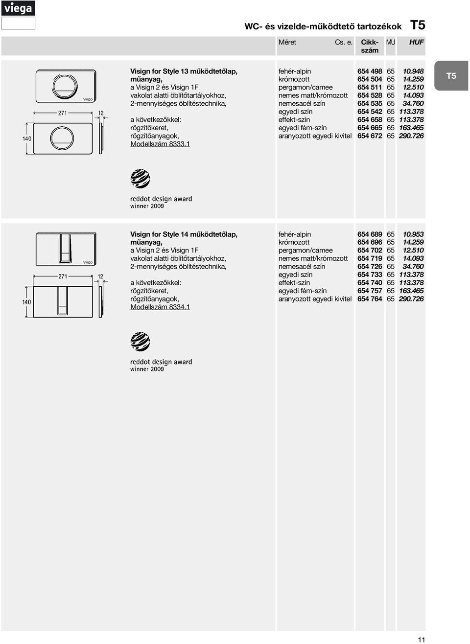 1 pergamon/camee nemes matt/ egyedi szín effekt-szín 4 498 4 504 4 511 4 528 4 535 4 542 4 8 4 6 4 672 10.948 14.259 12.510 14.093 34.760 113.378 113.