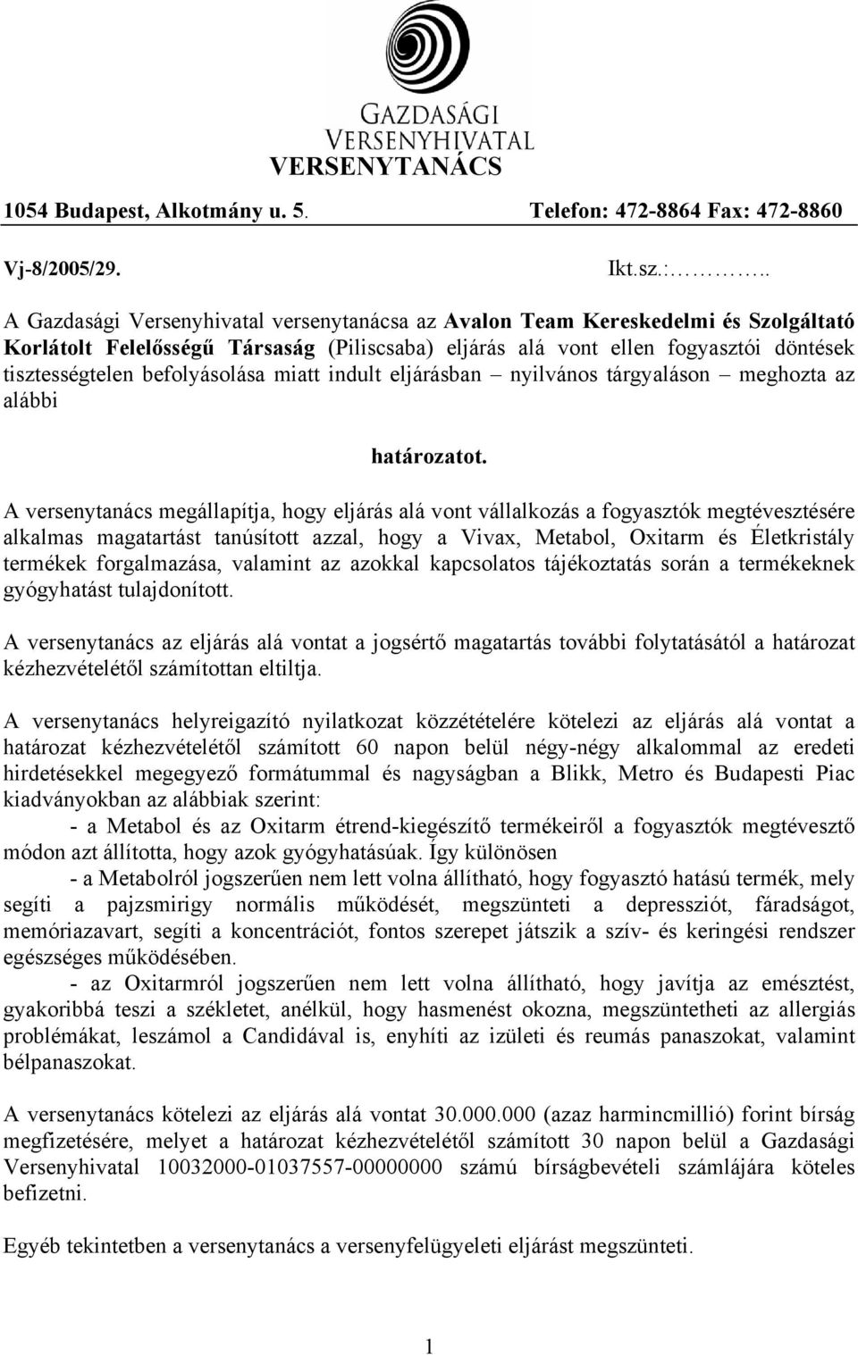 472-8860 Vj-8/2005/29. Ikt.sz.:.