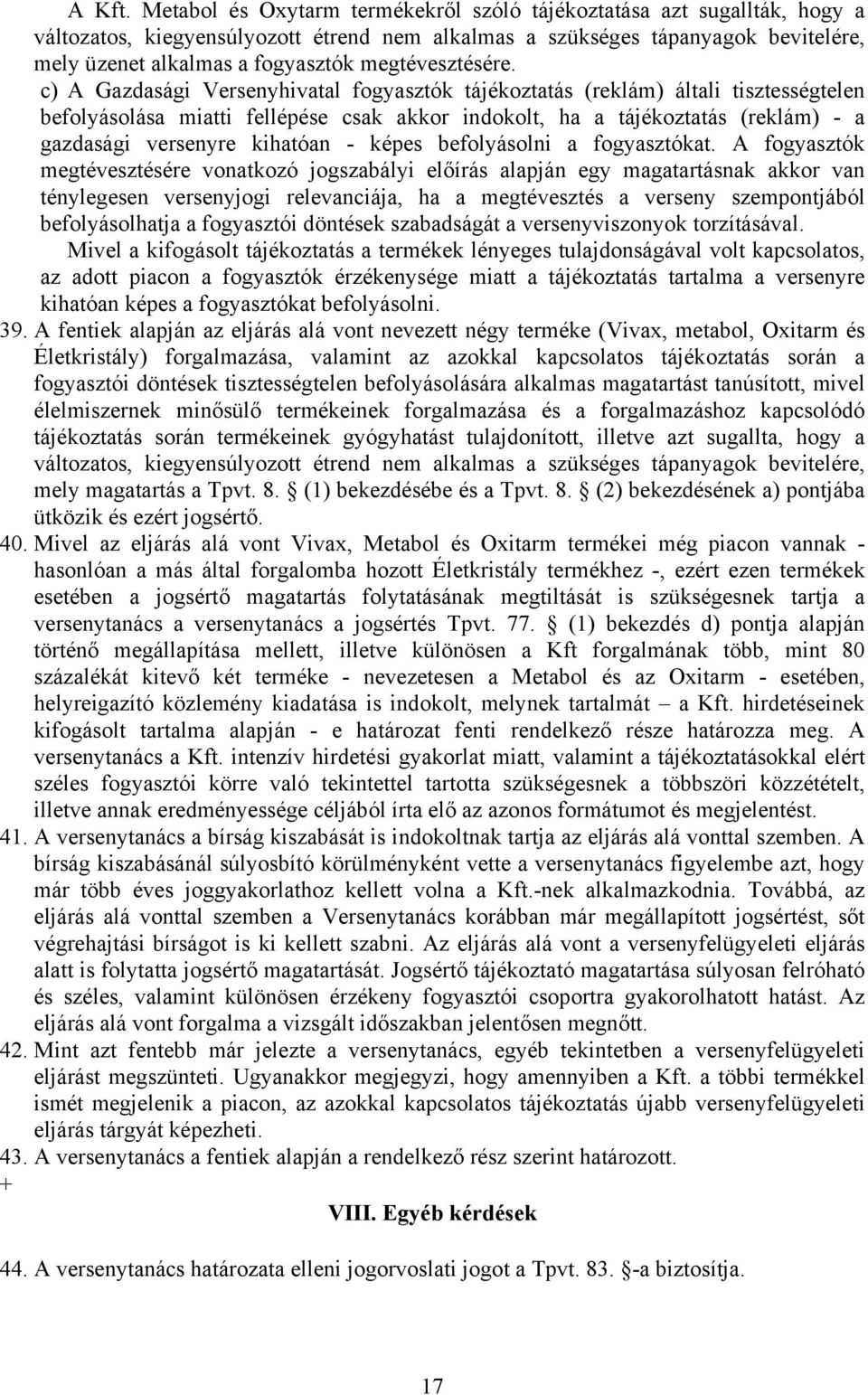 megtévesztésére.
