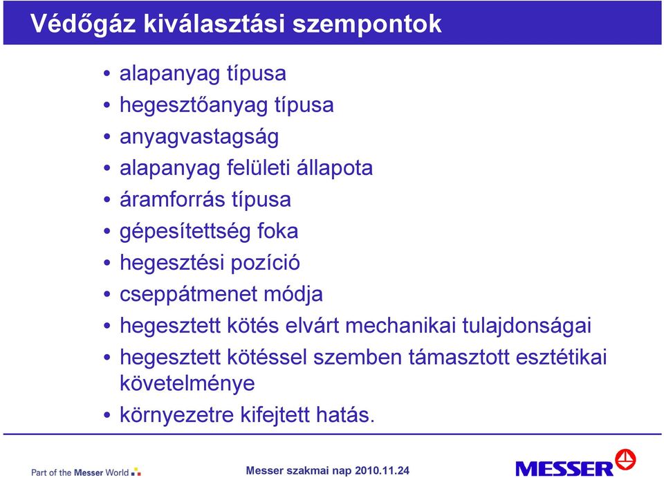 hegesztési pozíció cseppátmenet módja hegesztett kötés elvárt mechanikai