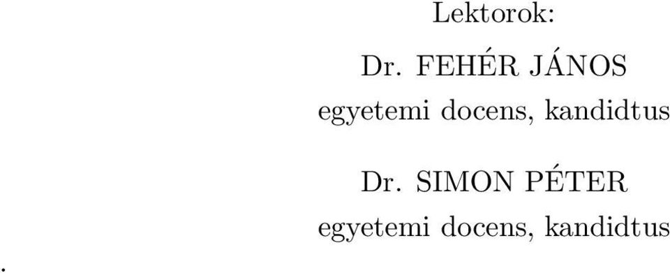 docens, kandidtus. Dr.