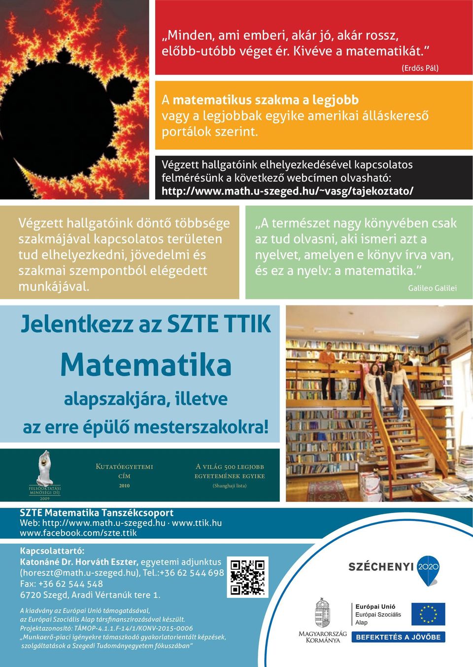 Jelentkezz az SZTE TTIK Matematika alapszakjára, illetve az erre épülő mesterszakokra!