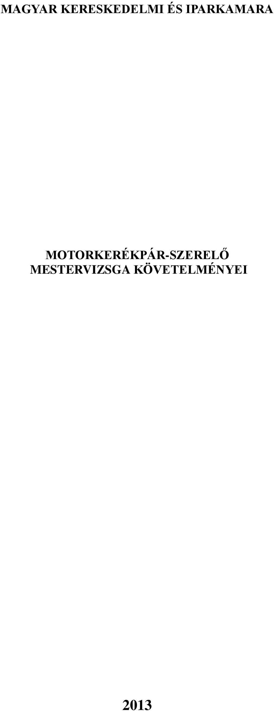 MOTORKERÉKPÁR-SZERELŐ