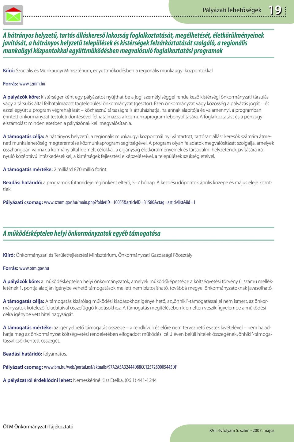 munkaügyi központokkal Forrás: www.szmm.