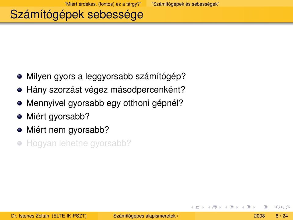 számítógép? Hány szorzást végez másodpercenként?