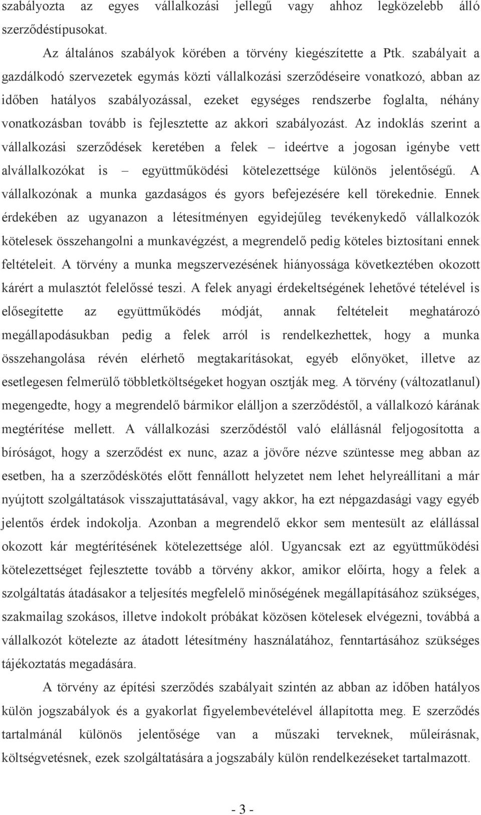 fejlesztette az akkori szabályozást.