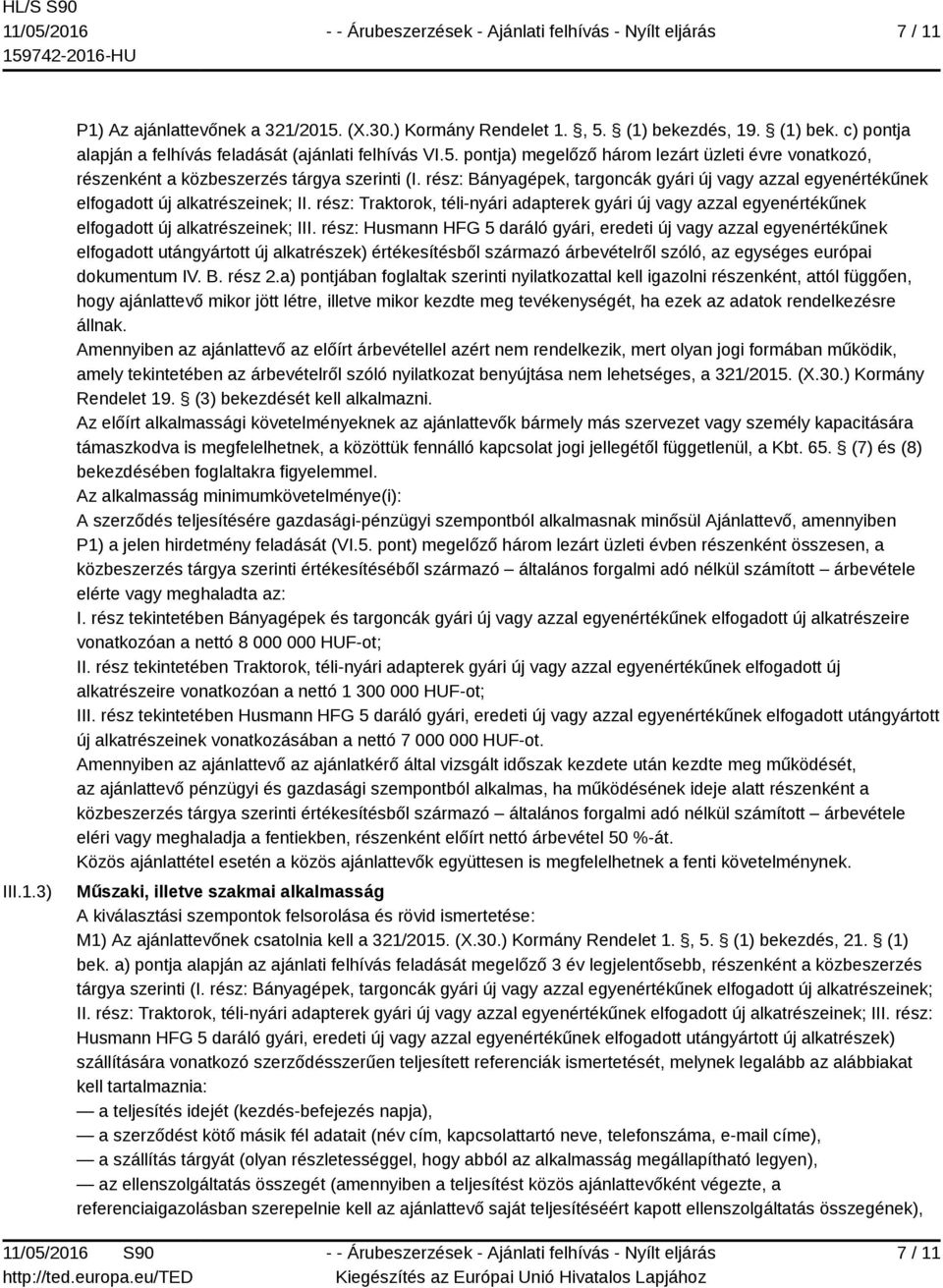 rész: Traktorok, téli-nyári adapterek gyári új vagy azzal egyenértékűnek elfogadott új alkatrészeinek; III.