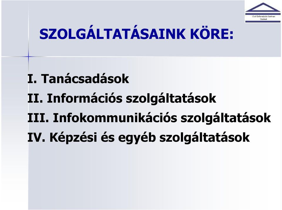 Információs szolgáltatások III.