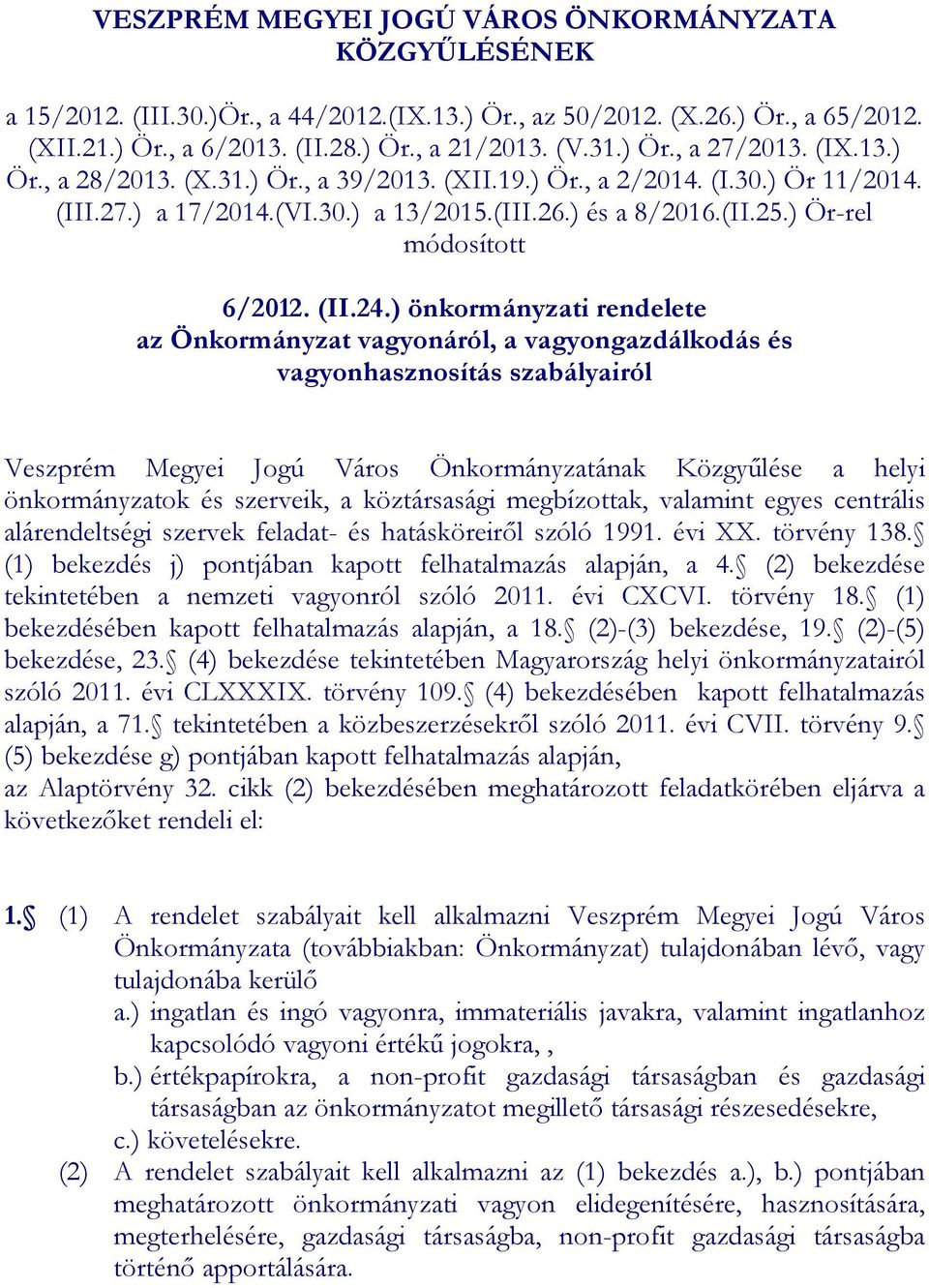 ) Ör-rel módosított 6/2012. (II.24.