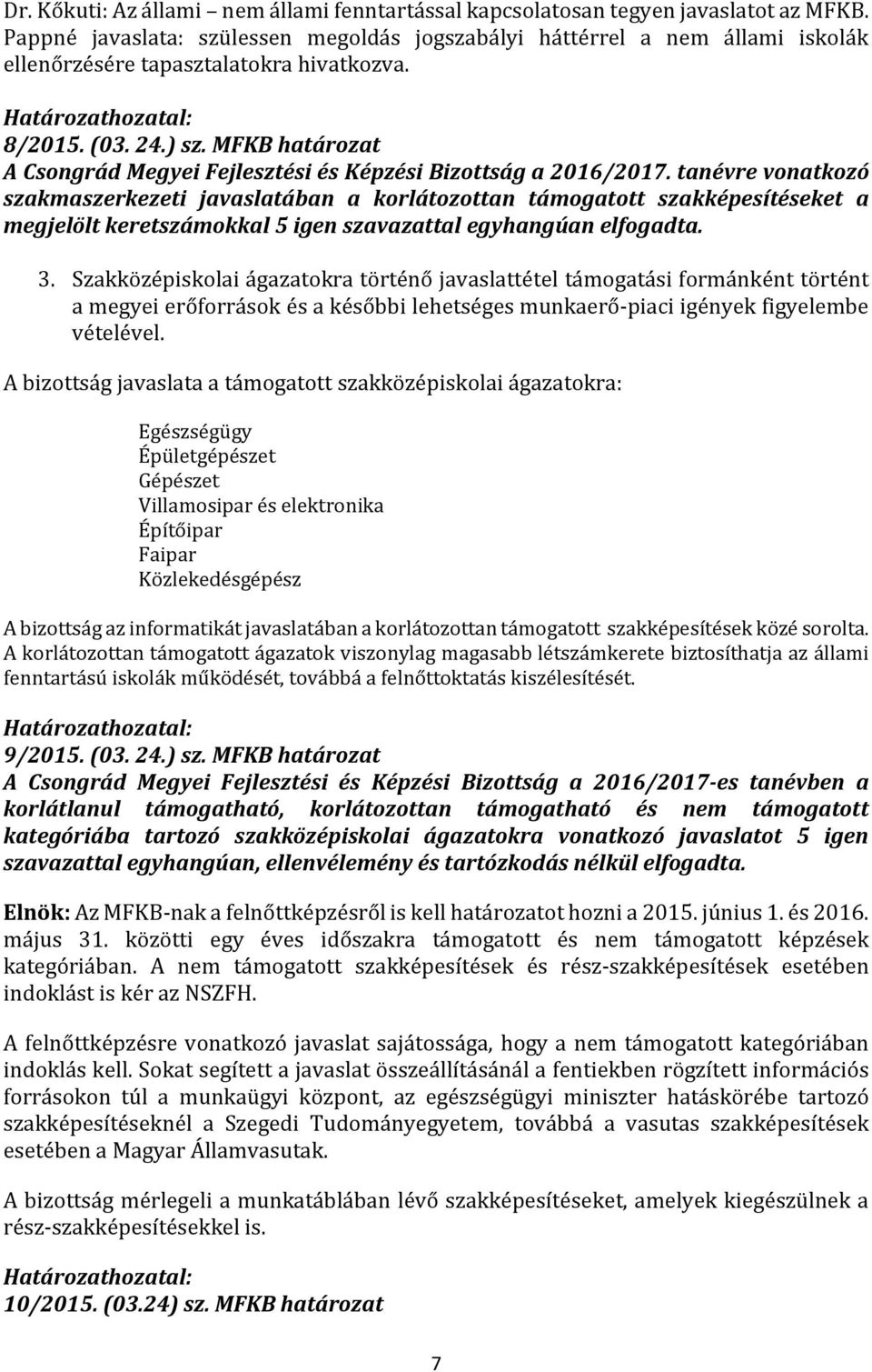 MFKB határozat A Csongrád Megyei Fejlesztési és Képzési Bizottság a 2016/2017.