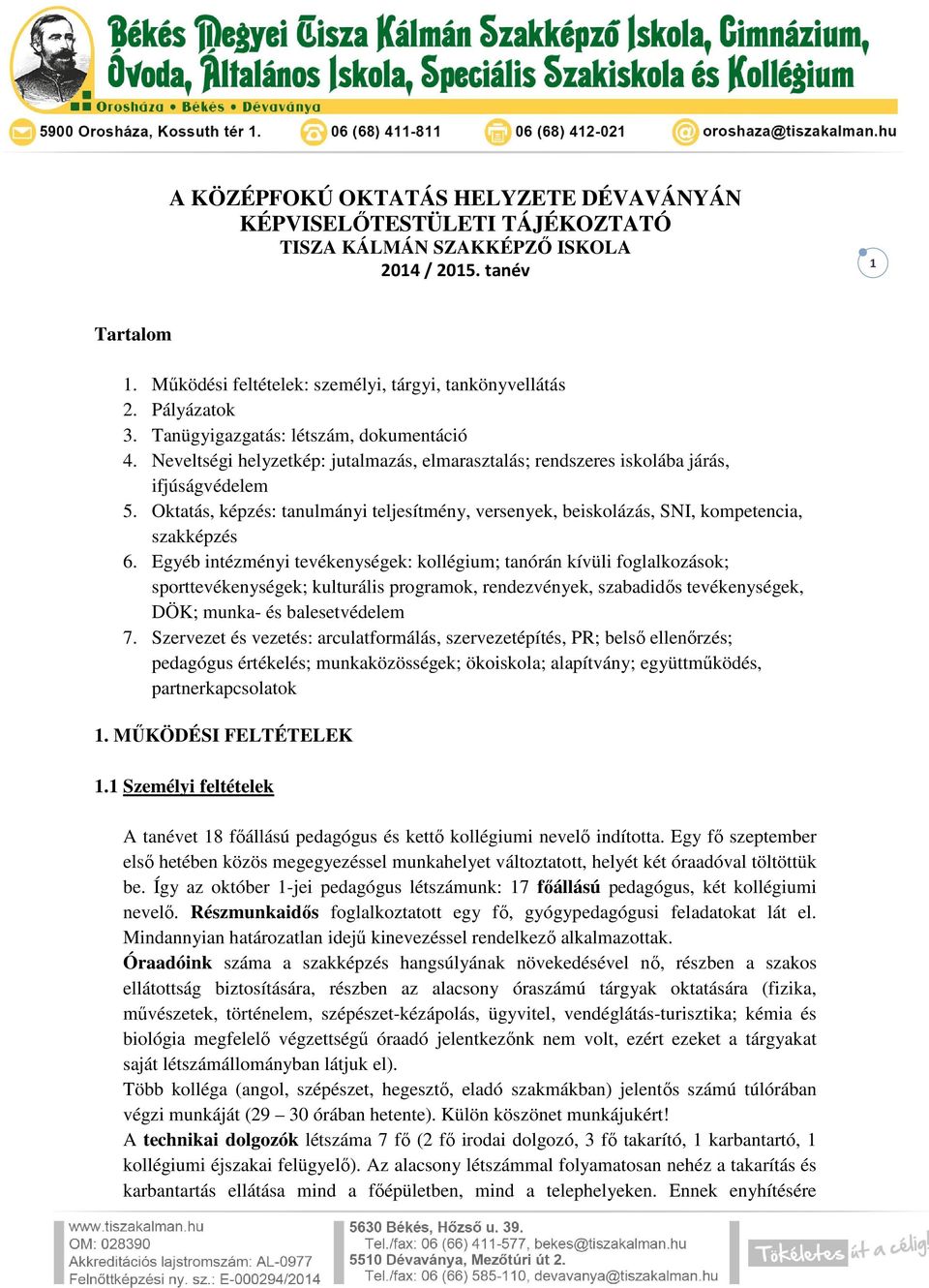 Oktatás, képzés: tanulmányi teljesítmény, versenyek, beiskolázás, SNI, kompetencia, szakképzés 6.