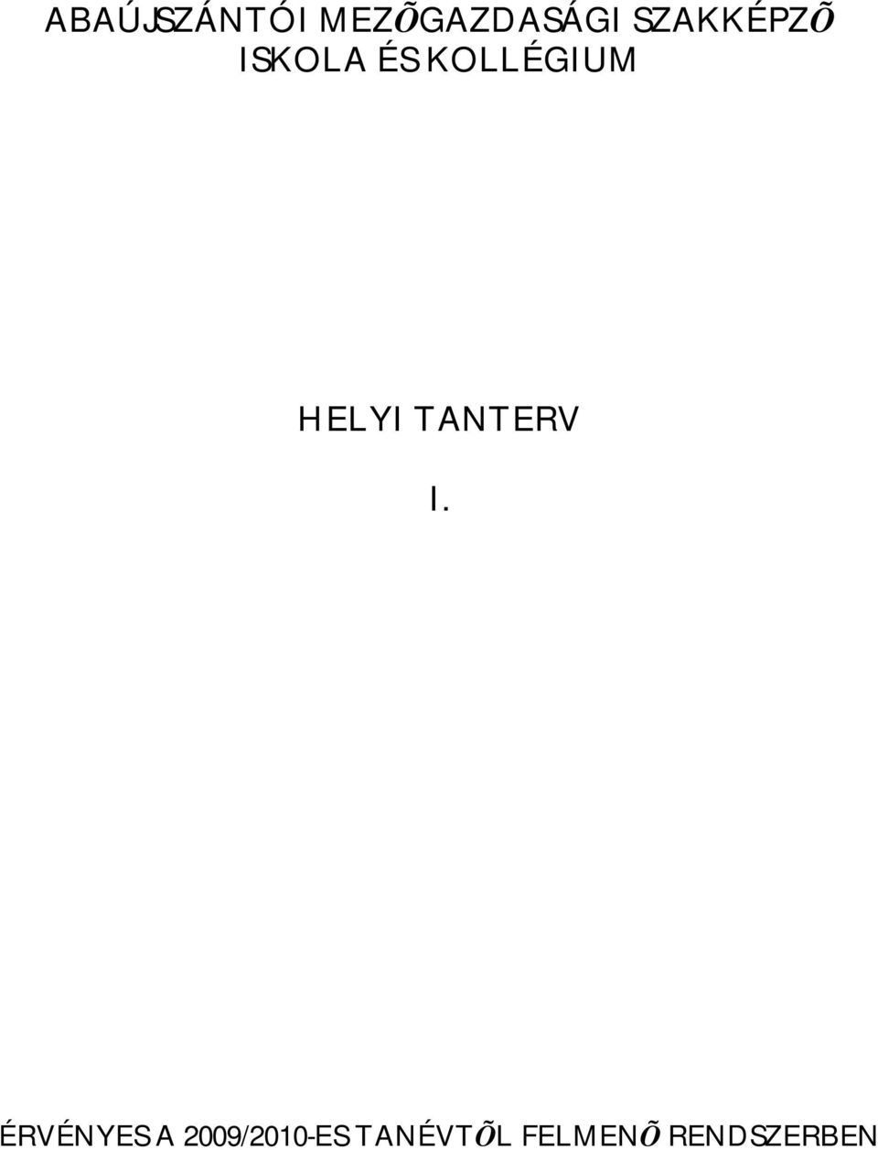 HELYI TANTERV I.