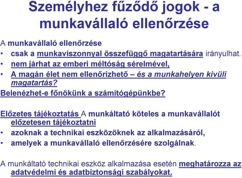 Belenézhet-e főnökünk a számítógépünkbe?