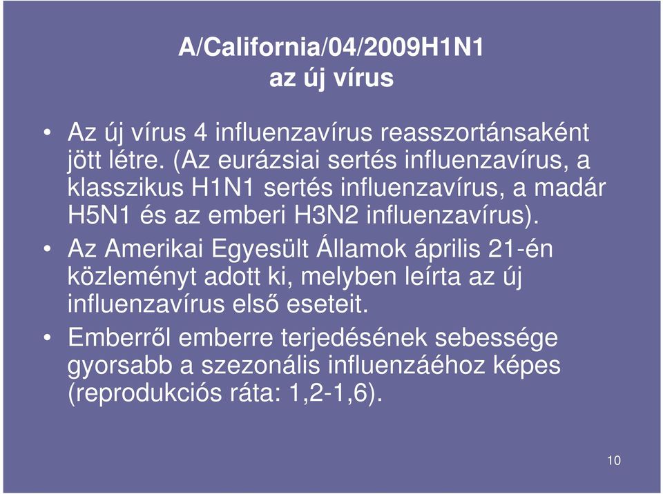 influenzavírus).