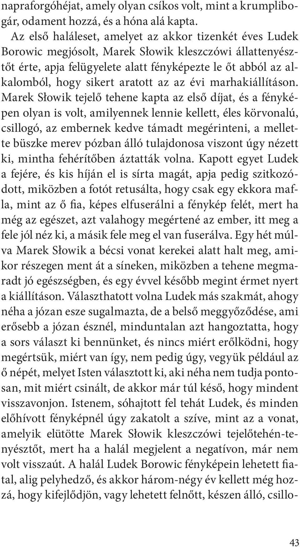 aratott az az évi marhakiállításon.