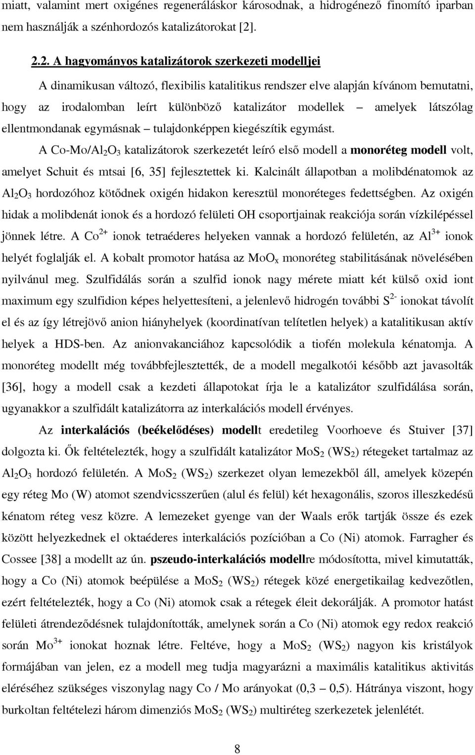 amelyek látszólag ellentmondanak egymásnak tulajdonképpen kiegészítik egymást.