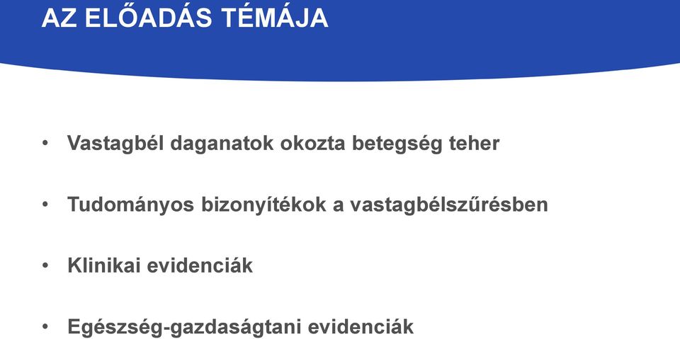 bizonyítékok a vastagbélszűrésben