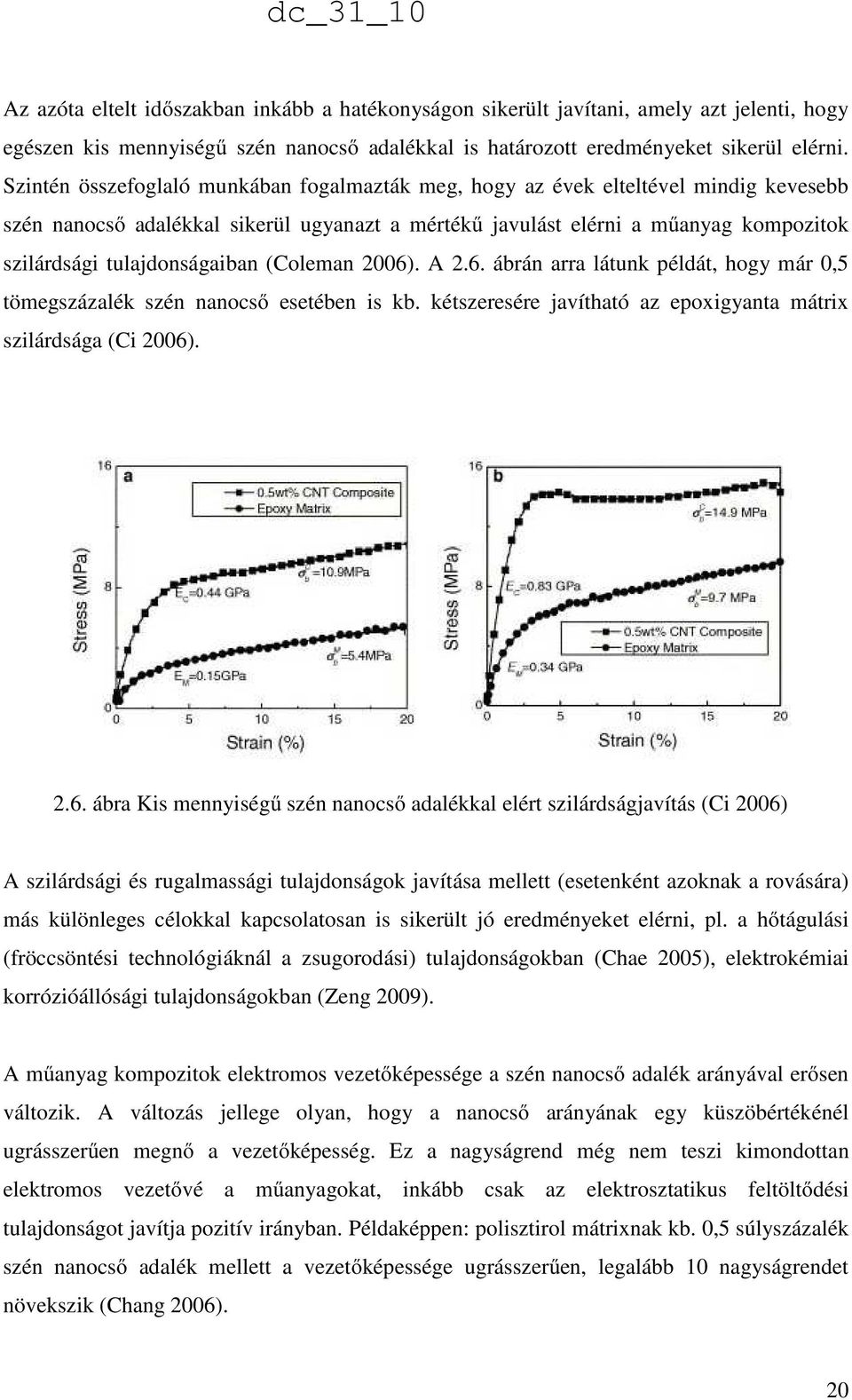 tulajdonságaiban (Coleman 2006)