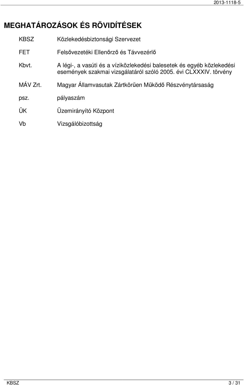 a víziközlekedési balesetek és egyéb közlekedési események szakmai vizsgálatáról szóló 2005.