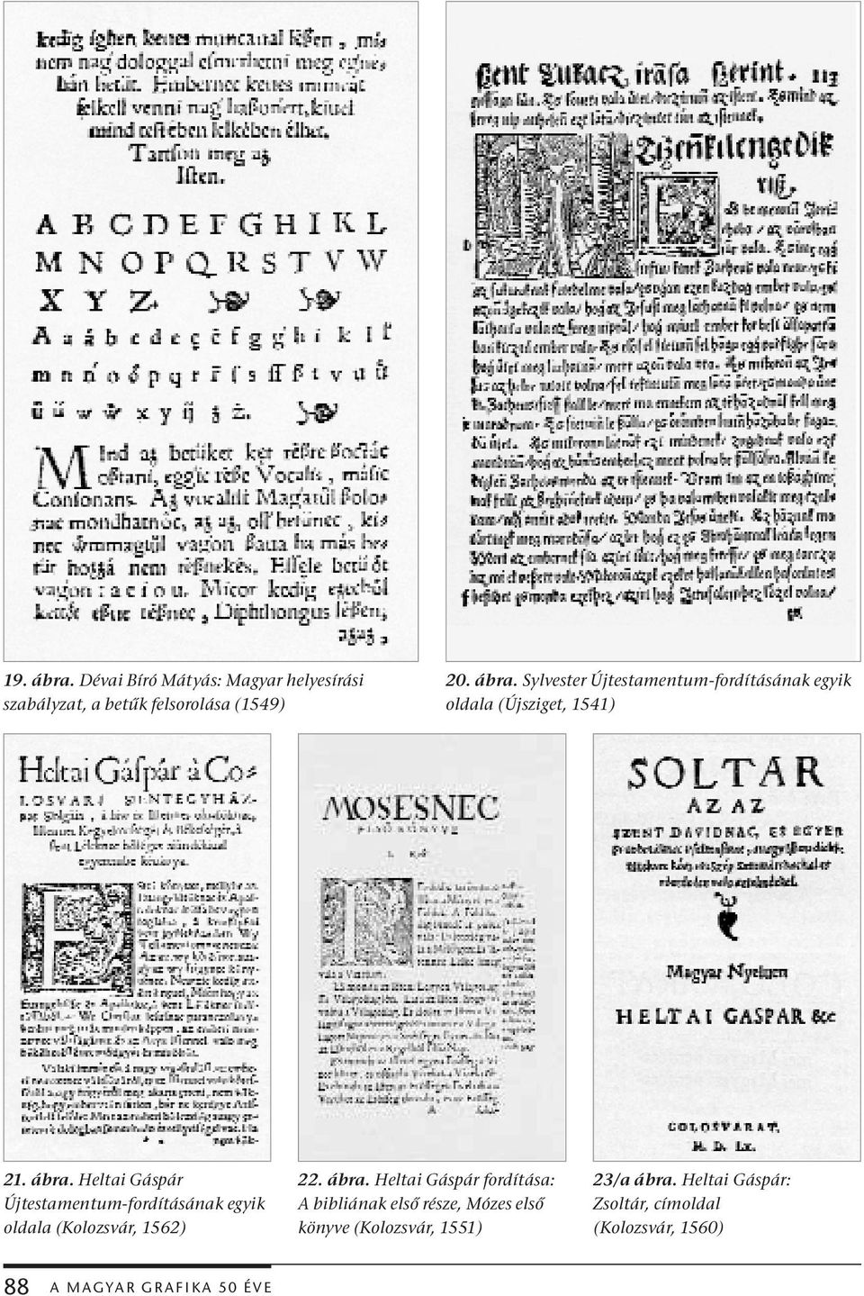 Heltai Gáspár fordítása: A bibliának első része, Mózes első könyve (Kolozsvár, 1551) 23/a ábra.