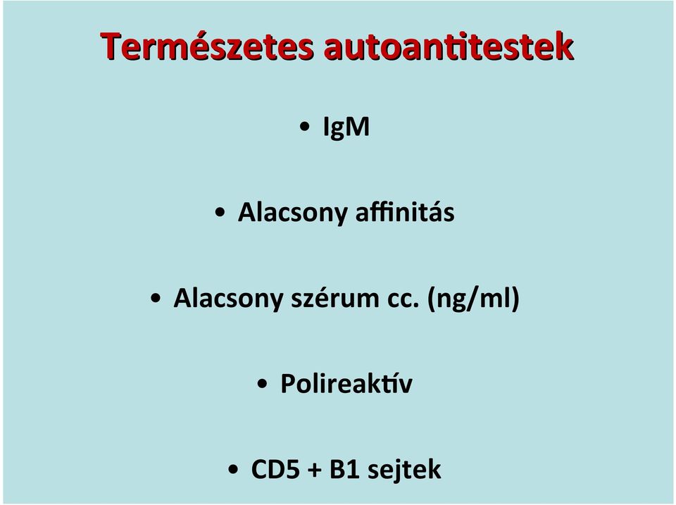 Alacsony szérum cc.