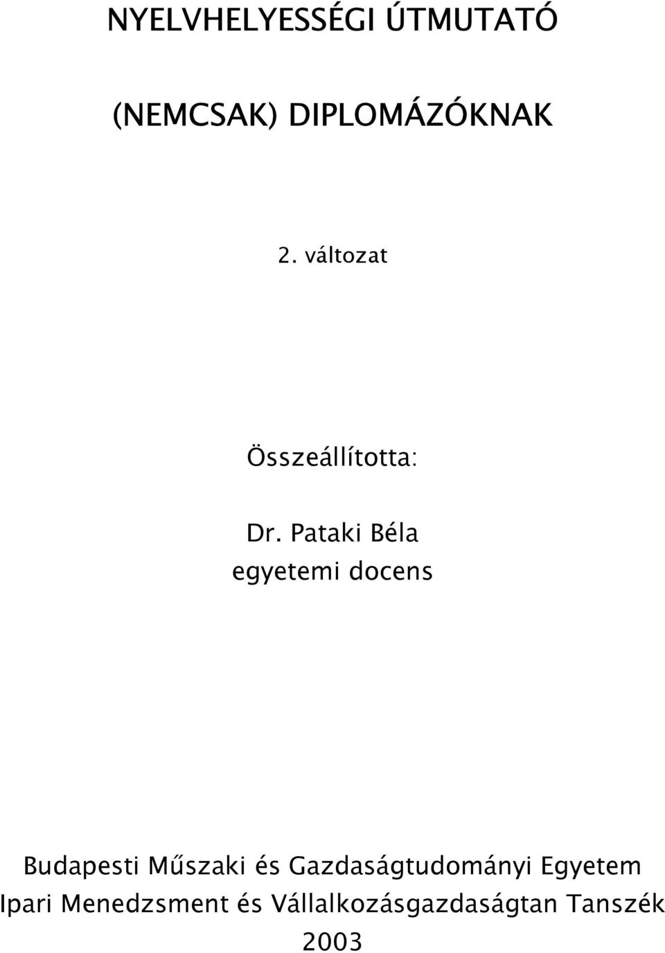 Pataki Béla egyetemi docens Budapesti Műszaki és