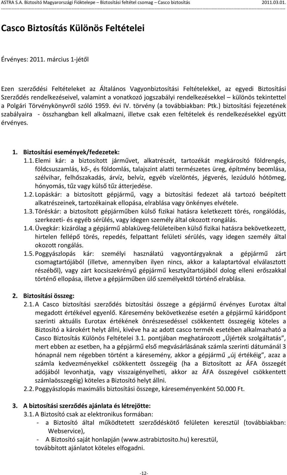 tekintettel a Polgári Törvénykönyvről szóló 1959. évi IV. törvény (a továbbiakban: Ptk.