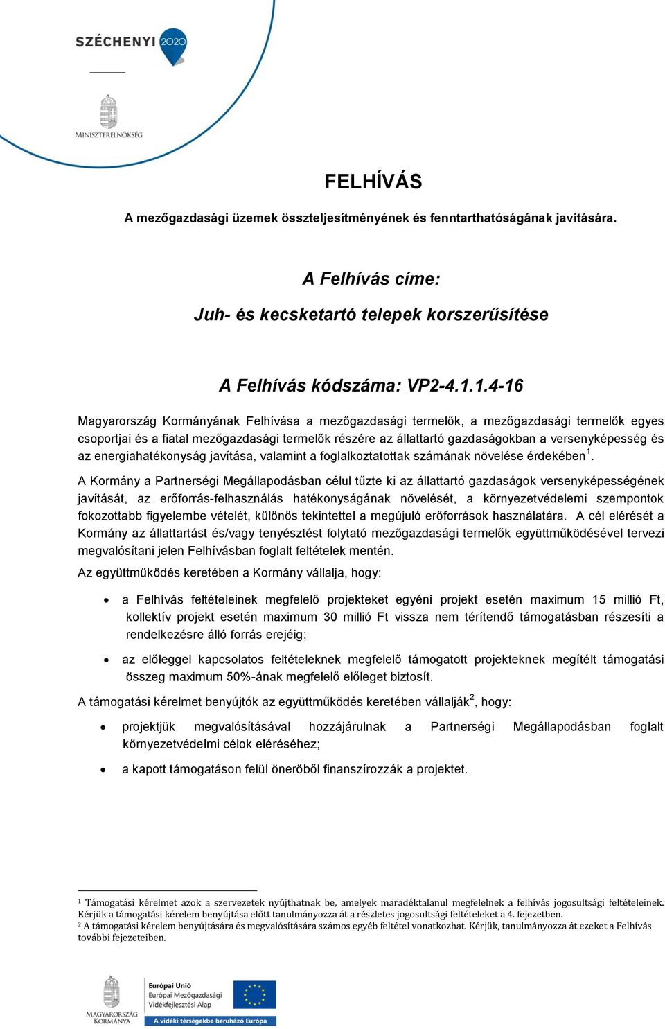 és az energiahatékonyság javítása, valamint a foglalkoztatottak számának növelése érdekében 1.