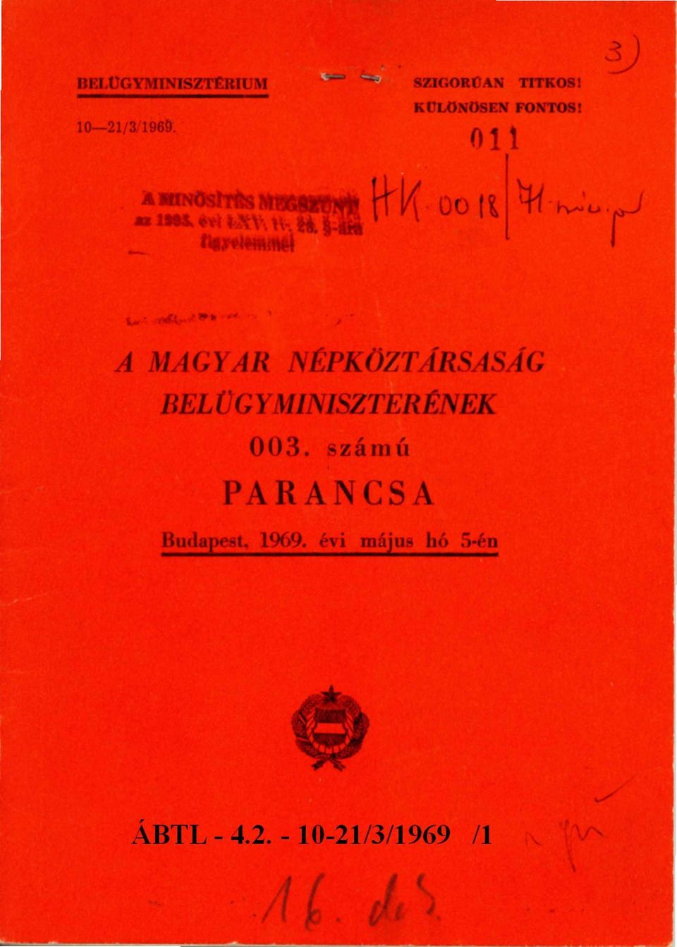 A MAGYAR NÉPKÖZTÁRSASÁG BELÜGYMINISZTERÉNEK 003.
