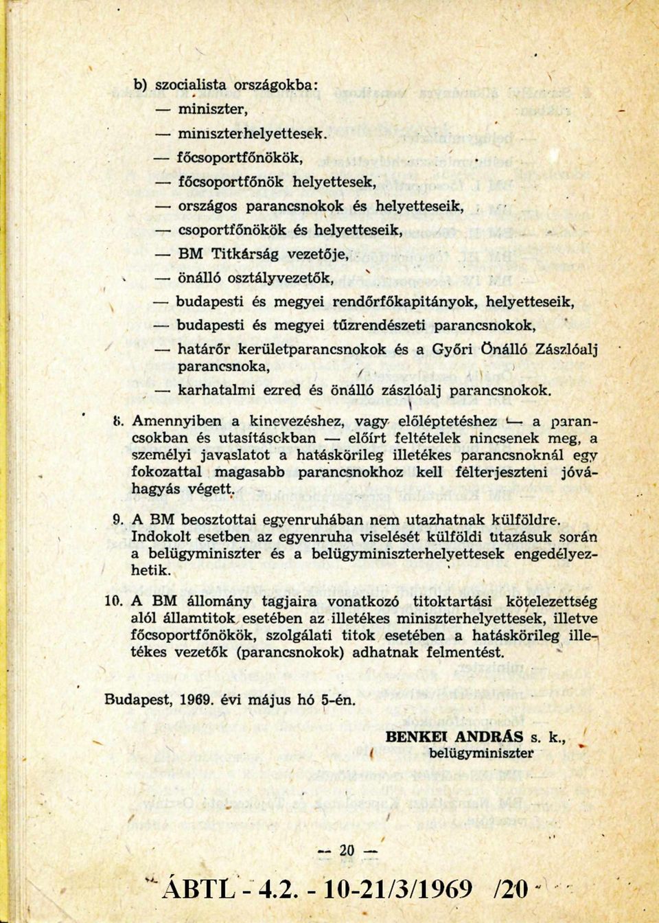Zászlóalj parancsnoka, - karhatalm i ezred és önálló zászlóalj parancsnokok. 8.