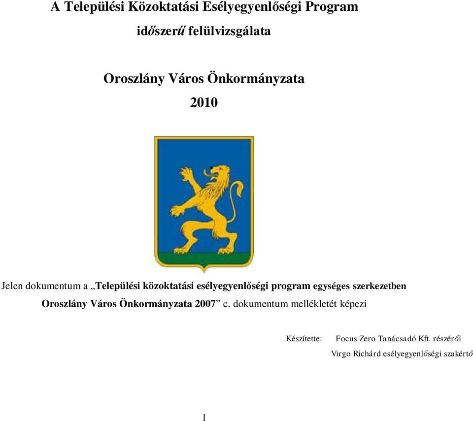 program egységes szerkezetben Oroszlány Város Önkormányzata 2007 c.