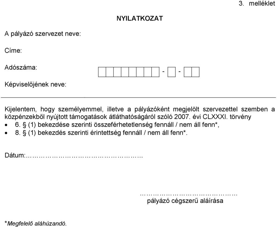 átláthatóságáról szóló 2007. évi CLXXXI. törvény 6.