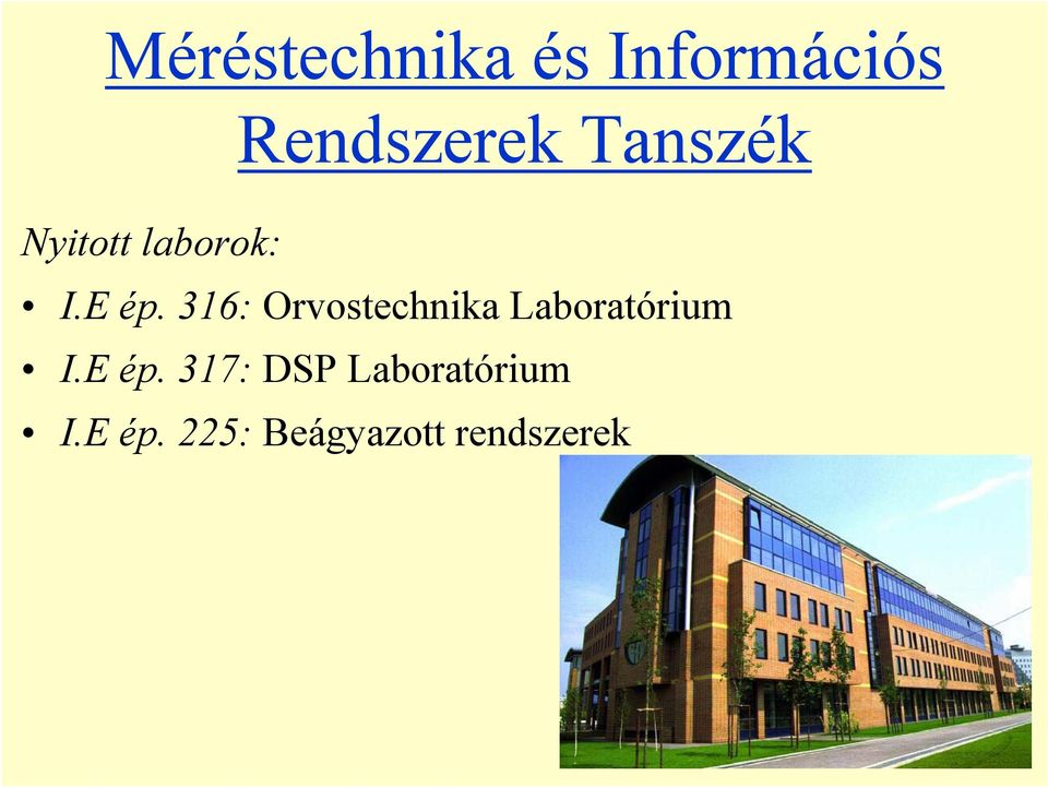 316: Orvostechnika Laboratórium I.E ép.