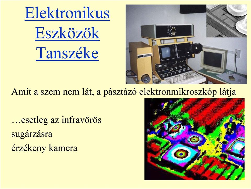elektronmikroszkóp látja esetleg