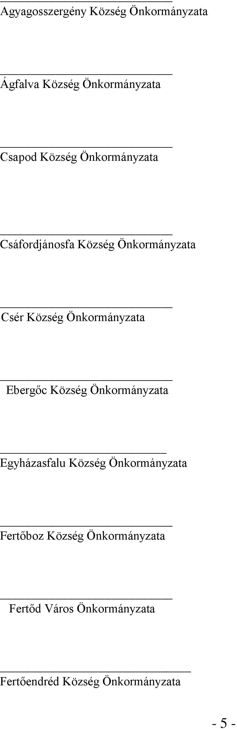 Önkormányzata Ebergőc Község Önkormányzata Egyházasfalu Község Önkormányzata