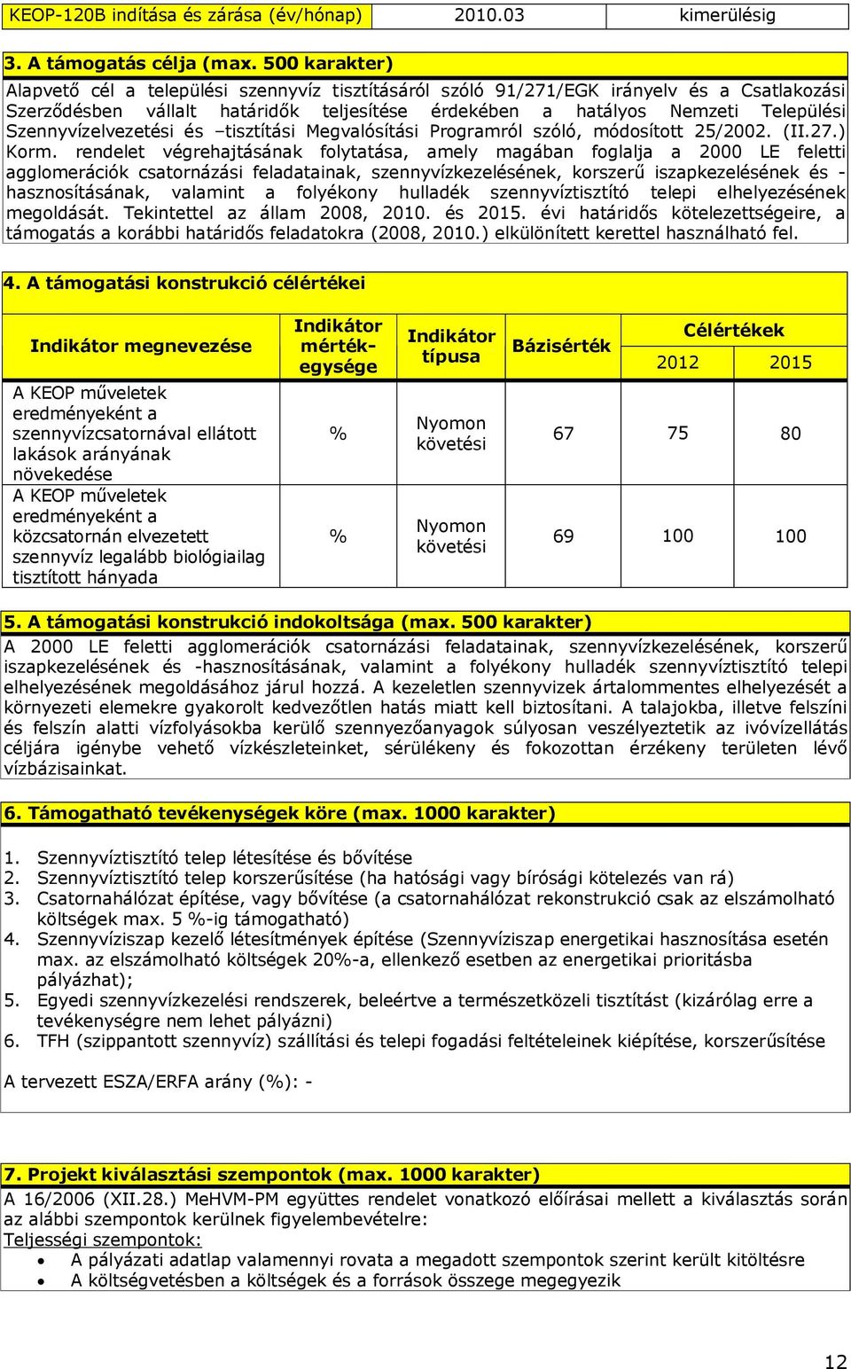 Települési Szennyvízelvezetési és tisztítási Megvalósítási Programról szóló, módosított 25/2002. (II.27.) Korm.