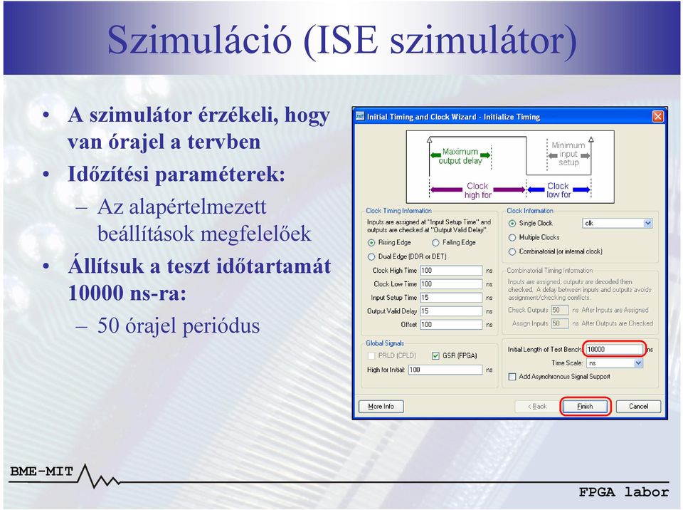 Az alapértelmezett beállítások megfelelıek