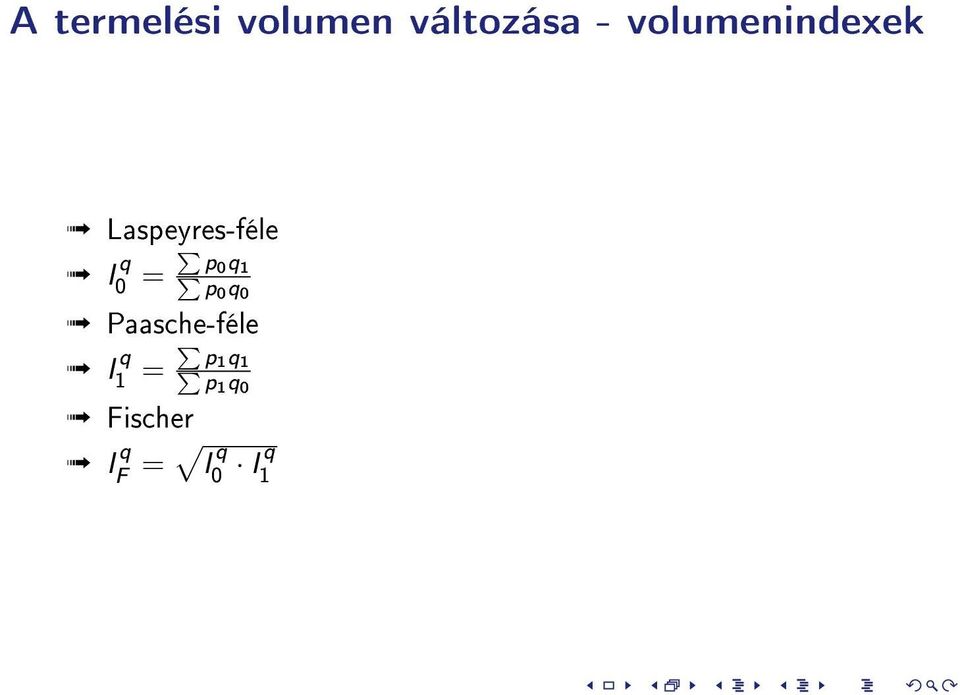 p0 q 1 0 p0 q 0 Paasche-féle I q =