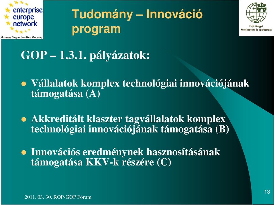 innovációjának a (A) Akkreditált klaszter tagvállalatok