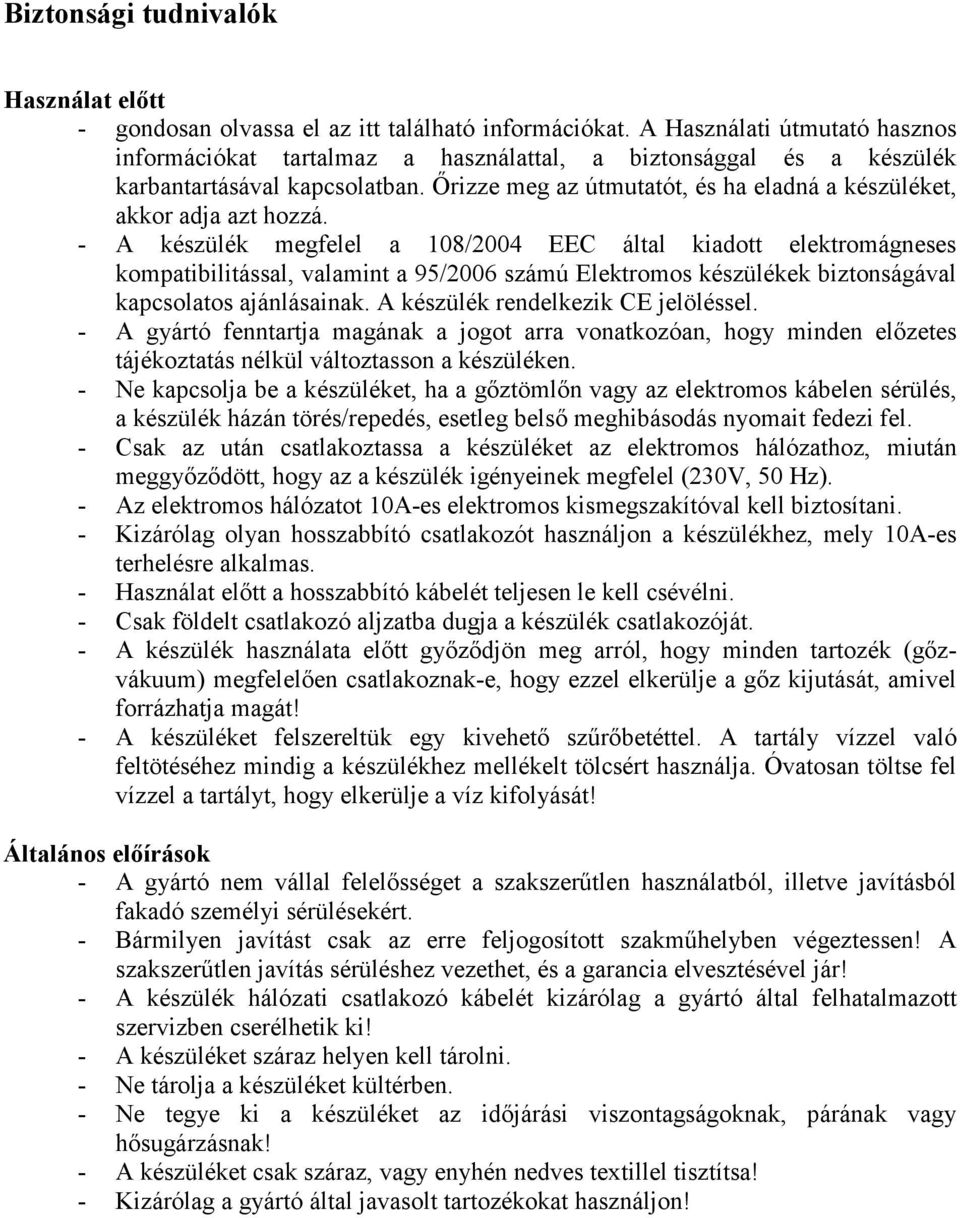 İrizze meg az útmutatót, és ha eladná a készüléket, akkor adja azt hozzá.
