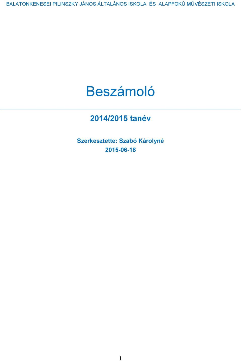MŰVÉSZETI ISKOLA Beszámoló 2014/2015
